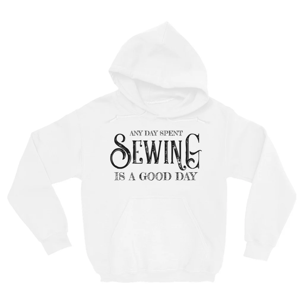 Any Day Spent Sewing Is A Good Day Hoodie - Image 5